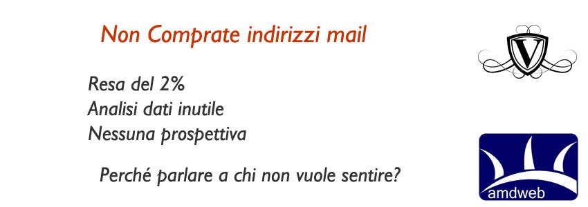 Non comprare indirizzi email perché il nostro business non deve essere casuale